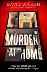 Murder at Home: how our safest space is where we're most in danger kaina ir informacija | Biografijos, autobiografijos, memuarai | pigu.lt