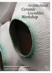 Architectural Ceramic Assemblies Workshop V цена и информация | Книги об архитектуре | pigu.lt