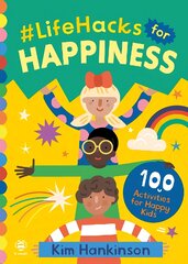 #LifeHacks for Happiness: 100 Activities for Happy Kids цена и информация | Книги для подростков  | pigu.lt