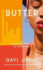 Butter: Novellas, Stories and Fragments цена и информация | Fantastinės, mistinės knygos | pigu.lt