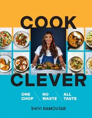 Cook Clever: One Chop, No Waste, All Taste цена и информация | Книги рецептов | pigu.lt