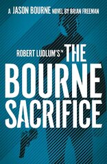 Robert Ludlum's (TM) the Bourne Sacrifice цена и информация | Fantastinės, mistinės knygos | pigu.lt