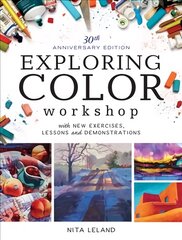 Exploring Color Workshop, 30th Anniversary: With New Exercises, Lessons and Demonstrations Edition kaina ir informacija | Knygos apie sveiką gyvenseną ir mitybą | pigu.lt
