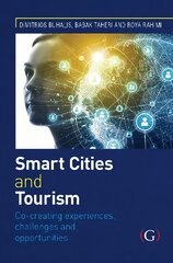 Smart Cities and Tourism: Co-creating experiences, challenges and opportunities: Co-creating experiences, challenges and opportunities kaina ir informacija | Ekonomikos knygos | pigu.lt