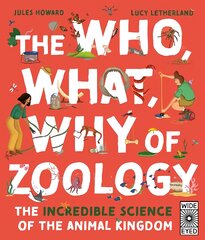 Who, What, Why of Zoology: The Incredible Science of the Animal Kingdom цена и информация | Книги для подростков  | pigu.lt