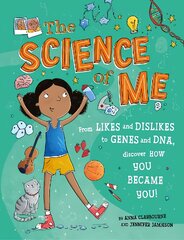 Science of Me: From likes and dislikes to genes and DNA, discover how you became YOU! цена и информация | Книги для подростков и молодежи | pigu.lt