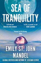 Sea of Tranquility: The Instant Sunday Times Bestseller from the Author of Station Eleven цена и информация | Фантастика, фэнтези | pigu.lt