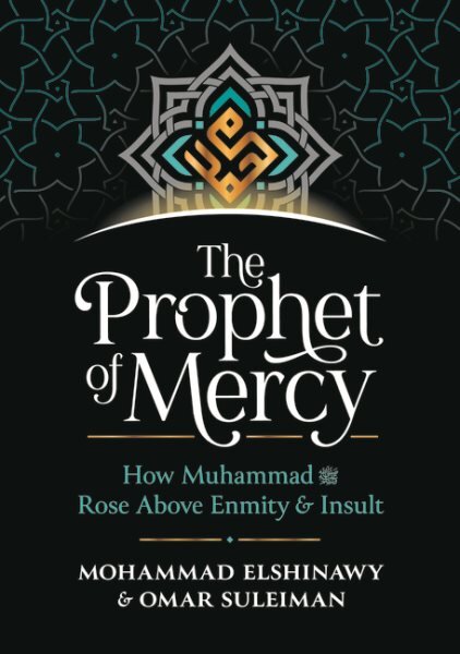 Prophet of Mercy: How Muhammad Rose Above Enmity Insult kaina ir informacija | Dvasinės knygos | pigu.lt