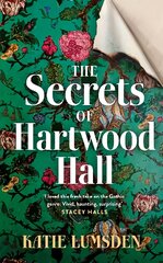 Secrets of Hartwood Hall: The mysterious and atmospheric gothic novel for fans of Stacey Halls цена и информация | Фантастика, фэнтези | pigu.lt