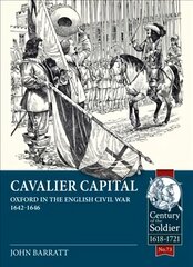 Cavalier Capital: Oxford in the English Civil War 1642-1646 kaina ir informacija | Istorinės knygos | pigu.lt