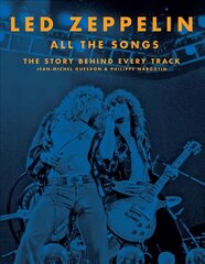 Led Zeppelin All the Songs: The Story Behind Every Track kaina ir informacija | Knygos apie meną | pigu.lt