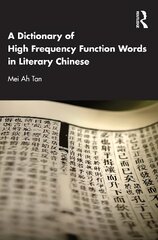 Dictionary of High Frequency Function Words in Literary Chinese kaina ir informacija | Užsienio kalbos mokomoji medžiaga | pigu.lt