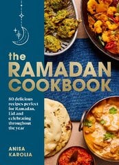 Ramadan Cookbook: 80 delicious recipes perfect for Ramadan, Eid and celebrating throughout the year kaina ir informacija | Receptų knygos | pigu.lt