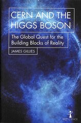 CERN and the Higgs Boson: The Global Quest for the Building Blocks of Reality kaina ir informacija | Ekonomikos knygos | pigu.lt