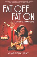 Fat Off, Fat On: On the Trials and Tribulations of a Fat Bitch Who Taught Me A Lot цена и информация | Книги по социальным наукам | pigu.lt