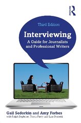 Interviewing: A Guide for Journalists and Professional Writers 3rd edition kaina ir informacija | Socialinių mokslų knygos | pigu.lt