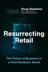 Resurrecting Retail: The Future of Business in a Post-Pandemic World kaina ir informacija | Ekonomikos knygos | pigu.lt