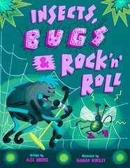 Insects, Bugs & Rock 'n' Roll: Hilariously heartwarming tale of friendship, music and redemption. kaina ir informacija | Knygos paaugliams ir jaunimui | pigu.lt