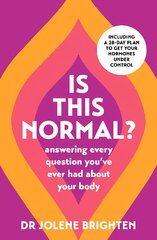 Is This Normal?: Answering Every Question You Have Ever Had About Your Body цена и информация | Самоучители | pigu.lt