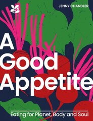 Good Appetite: Eating for Planet, Body and Soul цена и информация | Книги рецептов | pigu.lt