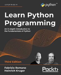 Learn Python Programming: An in-depth introduction to the fundamentals of Python, 3rd Edition 3rd Revised edition kaina ir informacija | Ekonomikos knygos | pigu.lt