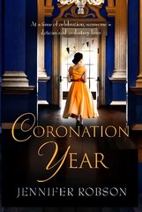 Coronation Year: An enthralling historical novel, perfect for fans of The Crown kaina ir informacija | Fantastinės, mistinės knygos | pigu.lt
