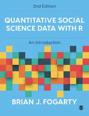 Quantitative Social Science Data with R: An Introduction 2nd Revised edition kaina ir informacija | Socialinių mokslų knygos | pigu.lt