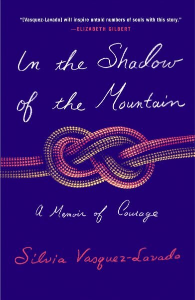 In the Shadow of the Mountain: A Memoir of Courage цена и информация | Biografijos, autobiografijos, memuarai | pigu.lt