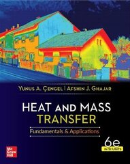 Heat And Mass Transfer, 6th Edition, Si Units 6th edition kaina ir informacija | Socialinių mokslų knygos | pigu.lt