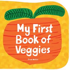 My First Book of Veggies UK Edition цена и информация | Книги для самых маленьких | pigu.lt