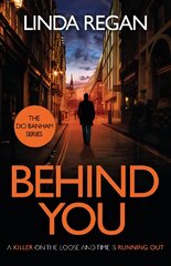 Behind You: A gritty and fast-paced British detective crime thriller (The DCI Banham Series Book 1) kaina ir informacija | Fantastinės, mistinės knygos | pigu.lt
