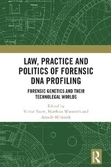 Law, Practice and Politics of Forensic DNA Profiling: Forensic Genetics and their Technolegal Worlds kaina ir informacija | Socialinių mokslų knygos | pigu.lt