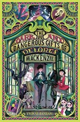 Dark and Dangerous Gifts of Delores Mackenzie kaina ir informacija | Knygos paaugliams ir jaunimui | pigu.lt