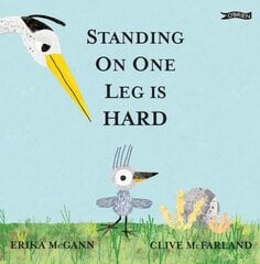 Standing on One Leg is Hard kaina ir informacija | Knygos mažiesiems | pigu.lt