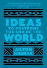 Ideas to Postpone the End of the World kaina ir informacija | Socialinių mokslų knygos | pigu.lt