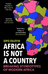 Africa Is Not A Country: Breaking Stereotypes of Modern Africa kaina ir informacija | Poezija | pigu.lt