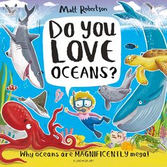 Do You Love Oceans?: Why oceans are magnificently mega! цена и информация | Книги для подростков и молодежи | pigu.lt