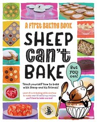 Sheep Can't Bake, But You Can!: A first baking book цена и информация | Книги для подростков  | pigu.lt