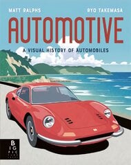 Automotive: A Visual History of Automobiles цена и информация | Книги для подростков и молодежи | pigu.lt