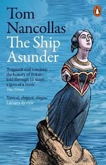 Ship Asunder: A Maritime History of Britain in Eleven Vessels цена и информация | Исторические книги | pigu.lt