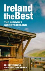 Ireland The Best: The Insider's Guide to Ireland 2nd Revised edition kaina ir informacija | Kelionių vadovai, aprašymai | pigu.lt