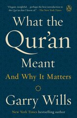 What The Qur'an Meant: And why it matters kaina ir informacija | Dvasinės knygos | pigu.lt