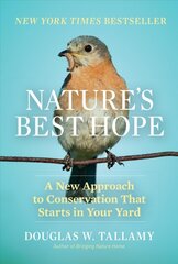 Nature's Best Hope: A New Approach to Conservation that Starts in Your Yard: A New Approach to Conservation That Starts in Your Yard цена и информация | Книги по социальным наукам | pigu.lt