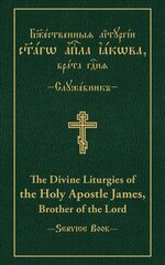 Divine Liturgies of the Holy Apostle James, Brother of the Lord: Slavonic-English Parallel Text цена и информация | Духовная литература | pigu.lt