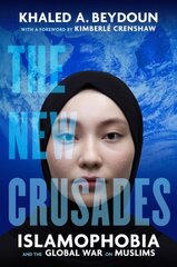 New Crusades: Islamophobia and the Global War on Muslims цена и информация | Книги по социальным наукам | pigu.lt