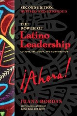 Power of Latino Leadership, Second Edition: Culture, Inclusion, and Contribution 2nd Revised edition kaina ir informacija | Ekonomikos knygos | pigu.lt