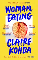 Woman, Eating: 'Absolutely brilliant - Kohda takes the vampire trope and makes it her own' Ruth Ozeki kaina ir informacija | Fantastinės, mistinės knygos | pigu.lt