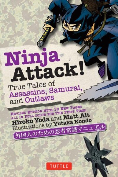 Ninja Attack!: True Tales of Assassins, Samurai, and Outlaws Revised ed. цена и информация | Fantastinės, mistinės knygos | pigu.lt