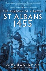 St Albans 1455: The Anatomy of a Battle New edition kaina ir informacija | Socialinių mokslų knygos | pigu.lt