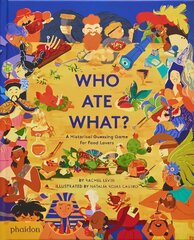 Who Ate What?: A Historical Guessing Game for Food Lovers kaina ir informacija | Knygos mažiesiems | pigu.lt